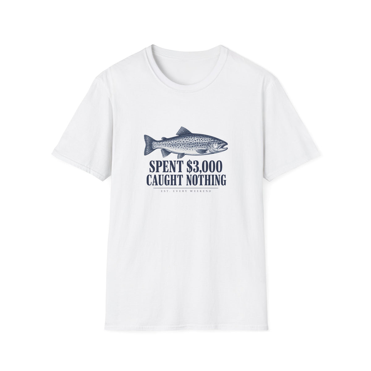 Fishing T-Shirt — “Spent 3,000 Caught Nothing” Funny Angler Tee